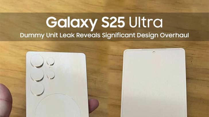 The Samsung Galaxy S25 Ultra design has leaked via a dummy unit, revealing key changes