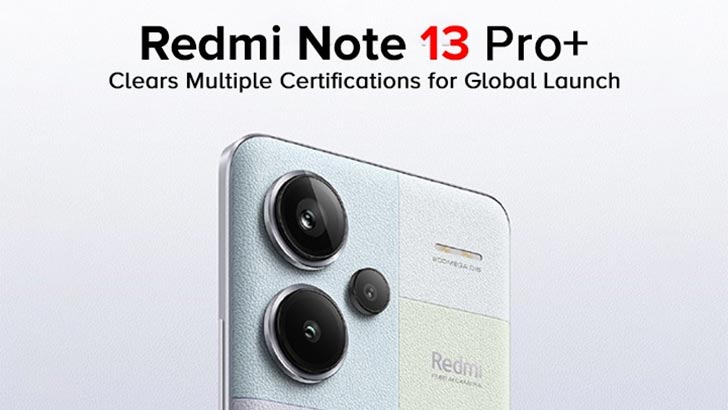 Xiaomi Redmi Note 13 Pro+ Spotted on BIS; Global Debut On the Horizon -  WhatMobile news