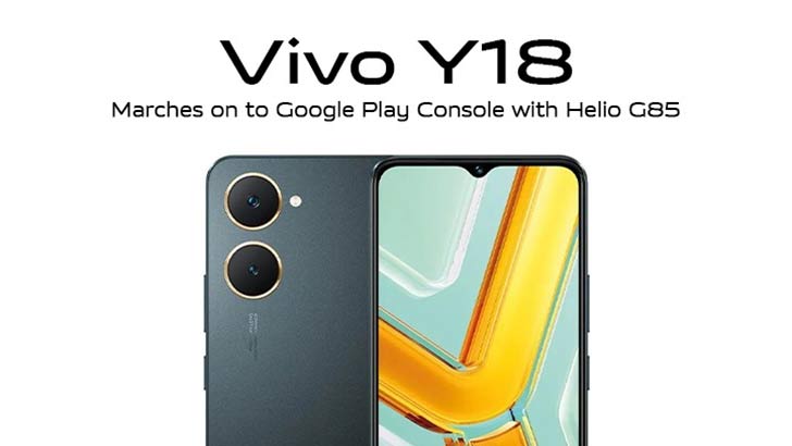 Vivo Y18 Marches on to Google Play Console, Possibly as Rebranded Vivo ...