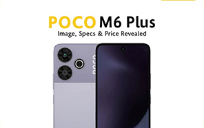 Xiaomi Poco M6 Plus Leaked in Full; Design, Specs, RAM Options, and Prices Tipped 