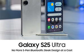 Samsung Galaxy S25 Ultra Loses S Pen Bluetooth Functionality for a Slimmer Design 