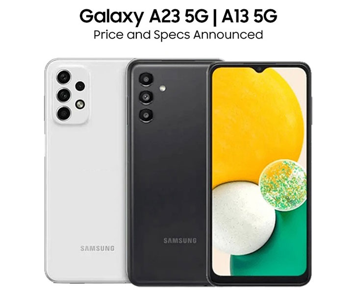 Samsung Galaxy A13 5G & A23 5G Specs, Price, and Launch Schedule