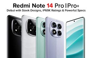 Redmi Note 14 Pro & Pro Plus Debut with IP69K Ratings, Sleek Designs & 3-Year OS Support 