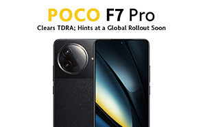 Xiaomi Poco F7 Pro Secures TDRA Certification; Headed for UAE Among Other Regions 