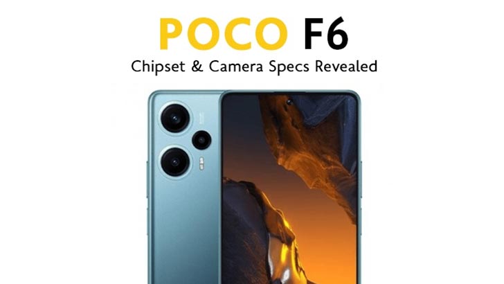 Xiaomi Poco F6 Reveals Chipset And Camera Details In A Leak Ahead Of Launch Whatmobile News 8136